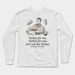 Turkey Song Long Sleeve T-Shirt